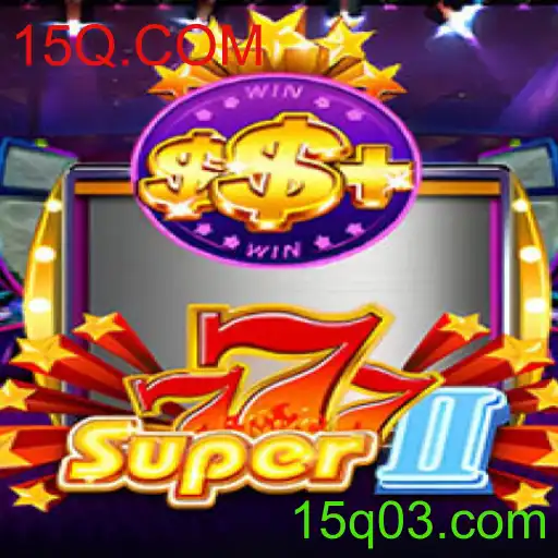 Super777II: Descubra as Regras e Estratégias do Novo Sucesso de 15Q.COM